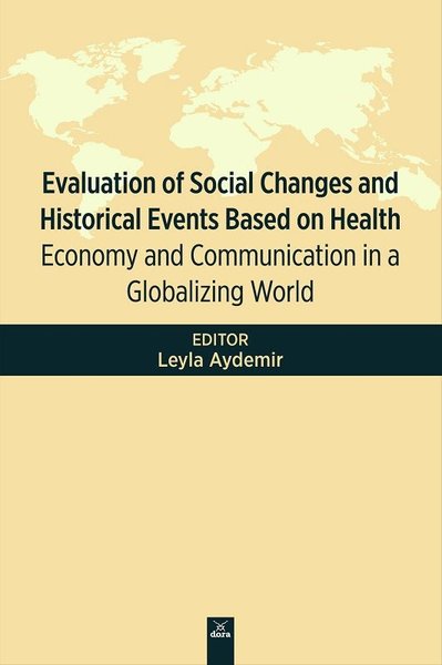 Evaluation of Social Changes and Historical Events Based on Health-Economy and Communication in a Gl