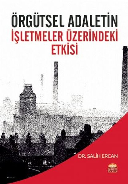 Örgütsel Adaletin İşletmeler Üzerine Etkisi