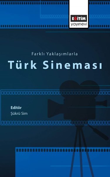 Farklı Yaklaşımlarla Türk Sineması