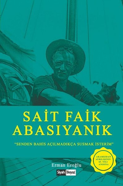 Sait Faik Abasıyanık-Senden Bahis Açılmadıkça Susmak İsterim