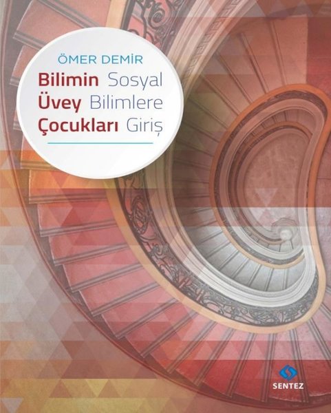 Bilimin Üvey Çocukları Sosyal Bilimlere Giriş