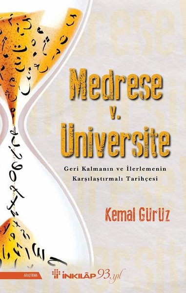 Medrese v. Üniversite-Geri Kalmanın ve İlerlemenin Karşılaştırmalı Tarihçesi