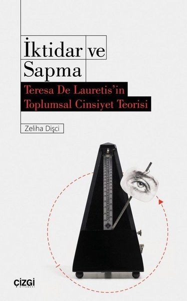 İktidar ve Sapma-Teresa De Lauretis'in Toplumsal Cinsiyet Teorisi