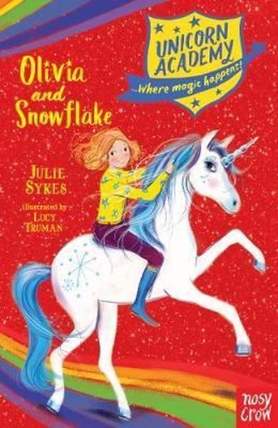 Unicorn Academy: Olivia and Snowflake (Unicorn ...