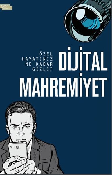 Dijital Mahremiyet-Özel Hayatınız Ne Kadar Gizli?