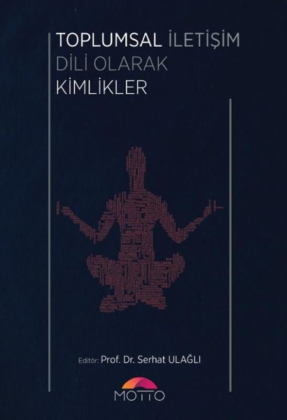 Toplumsal İletişim Dili Olarak Kimlikler