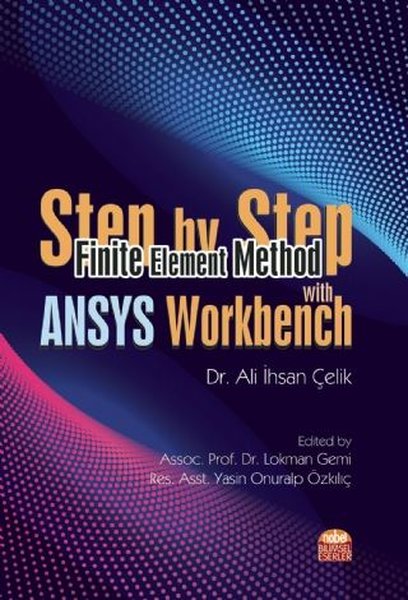 Step By Step Finite Element Method With ANYS Workbench