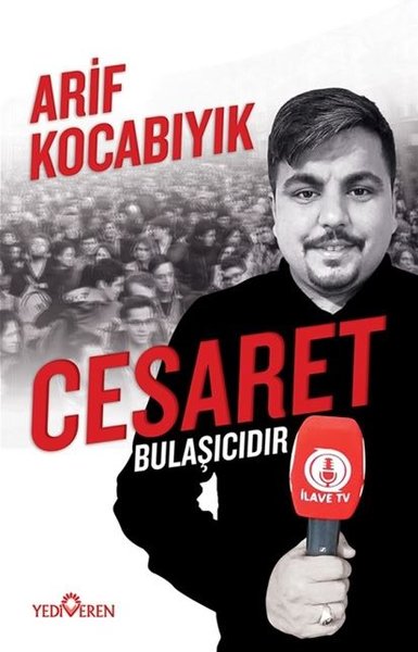 Cesaret Bulaşıcıdır