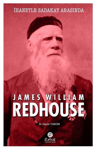 İhanetle Sadakat Arsında James Wıllıam Redhouse