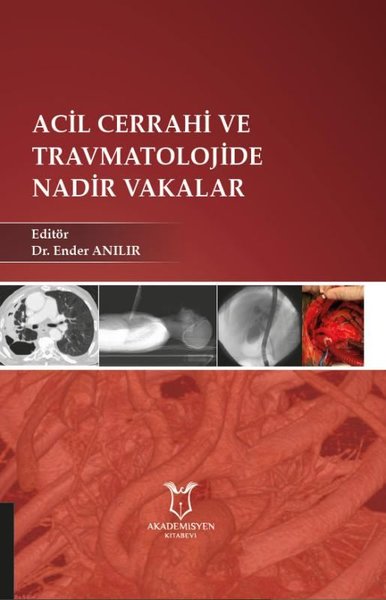 Acil Cerrahi ve Travmatolojide Nadir Vakalar