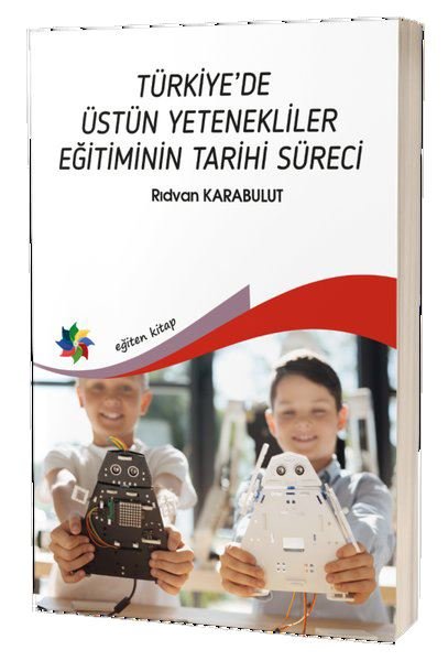 Türkiye'de Üstün Yetenekliler Eğitiminin Tarihi Süreci