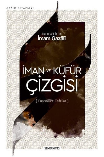 İman ve Küfür Çizgisi-Faysalü't Tefrika