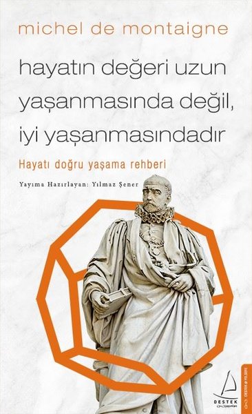 Hayatın Değeri Uzun Yaşanmasında Değil İyi Yaşa...