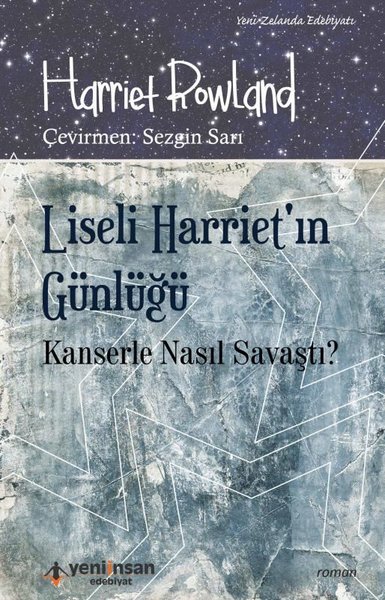 Liseli Harriet'in Günlüğü-Kanserle Nasıl Savaştı ?