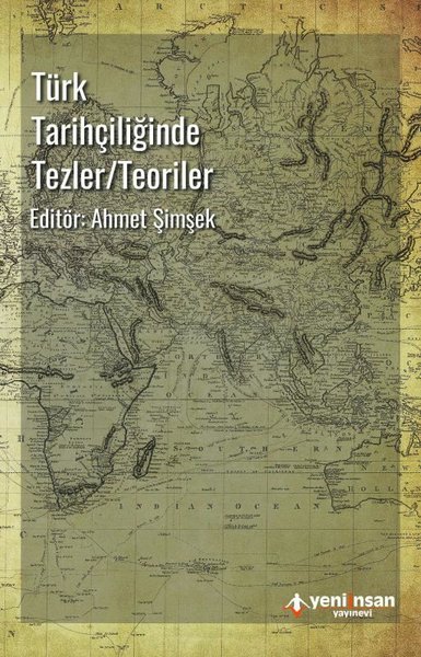 Türk Tarihçiliğinde Tezler-Teoriler