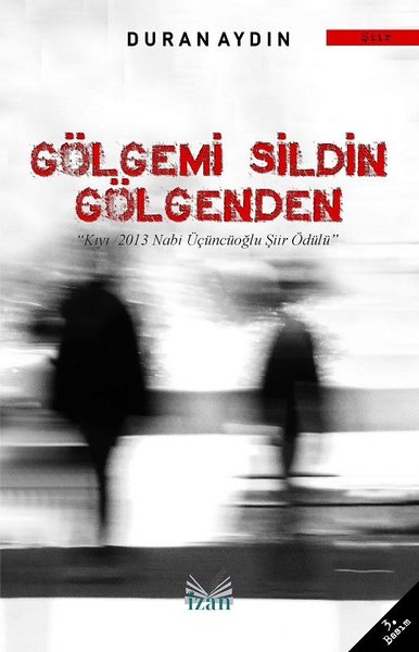 Gölgemi Sildin Gölgenden