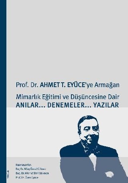 Mimarlık Eğitimi ve Düşüncesine Dair Anılar Den...