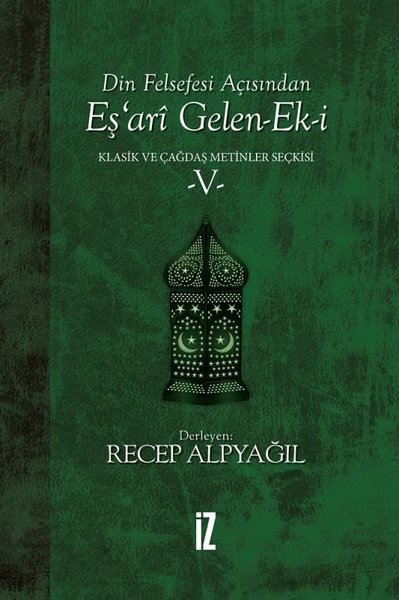 Din Felsefesi Açısından Eş'ari Gelen Ek-i: Klasik ve Çağdaş Metinler Seçkisi-5