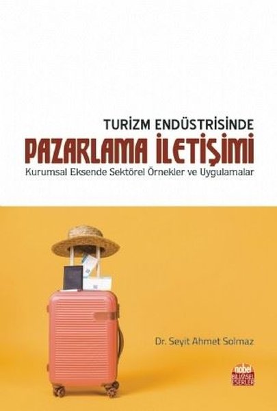 Turizm Endüstrisinde Pazarlama İletişimi