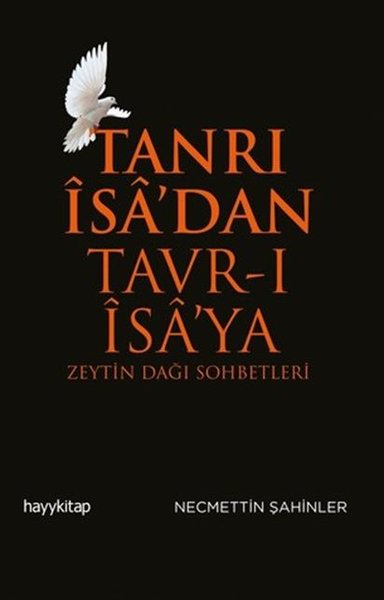 Tanrı İsa'dan Tavr-ı İsa'ya: Zeytin Dağı Sohbet...