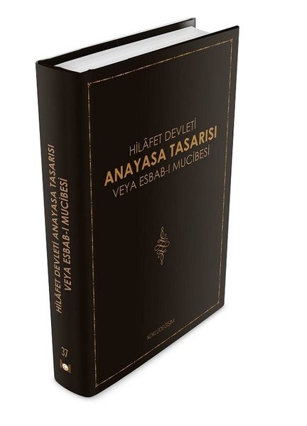 Hilafet Devleti Anayasa Tasarısı veya Esbab-ı Mucibesi