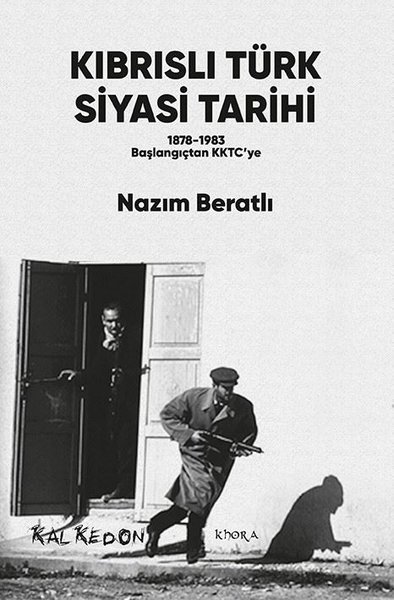 Kıbrıslı Türk Siyasi Tarihi 1878-1989 Başlangıçtan KKTC'ye