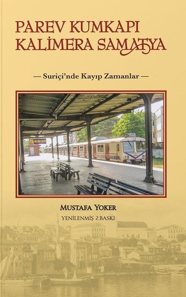 Parev Kumkapı Kalimera Samatya-Suriçi'nde Kayıp Zamanlar