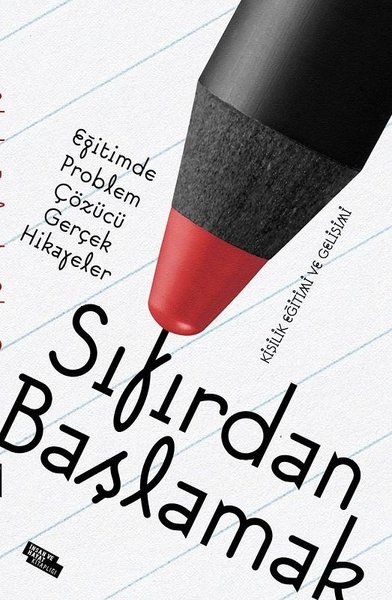 Sıfırdan Başlamak-Eğitimde Problem Çözen Gerçek Hikayeler