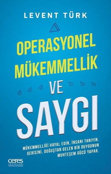 Operasyonel Mükemmellik ve Saygı