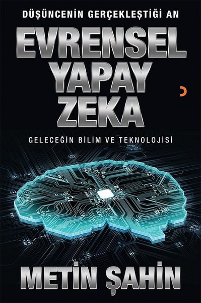 Evrensel Yapay Zeka - Geleceğin Bilim ve Teknolojisi