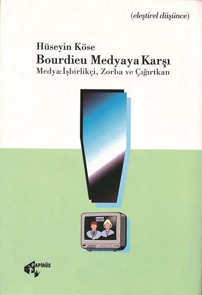 Bourdieu Medyaya Karşı