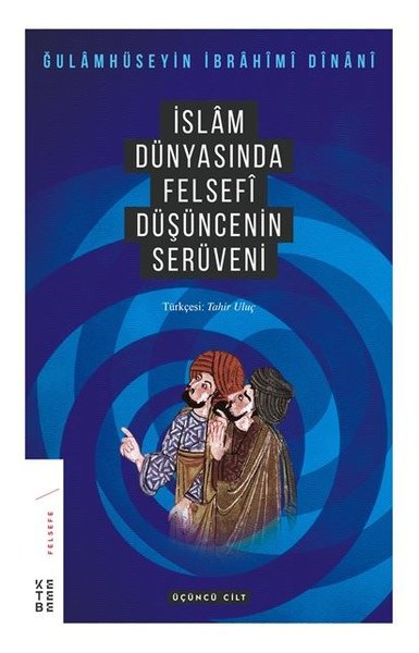 İslam Dünyasında Felsefenin Serüveni Üçüncü Cilt