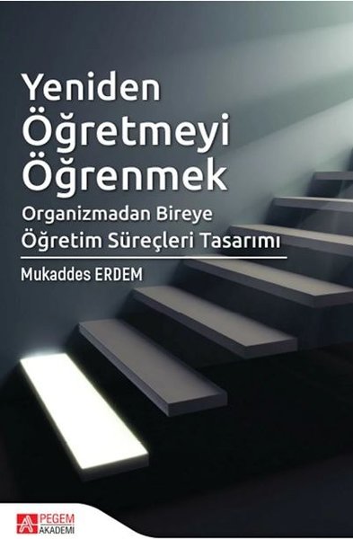 Yeniden Öğretmeyi Öğretmek-Organizmadan Bireye ...