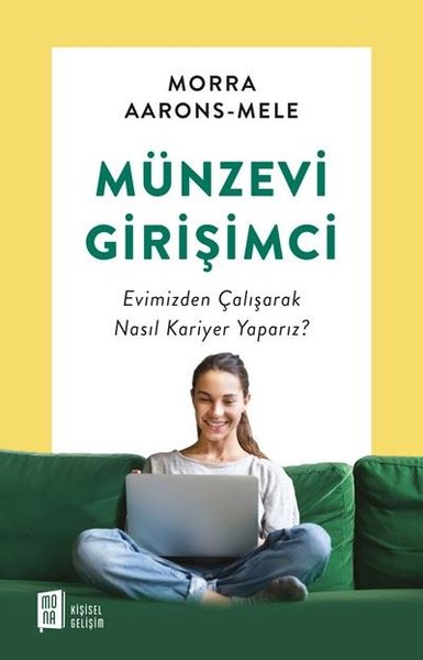 Münzevi Girişimci: Evimizden Çalışarak Nasıl Kariyer Yaparız?