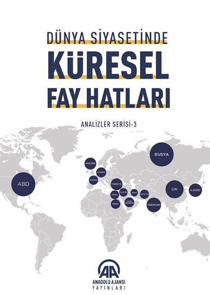 Dünya Siyasetinde Küresel Fay Hatları-Analiz Serisi 3