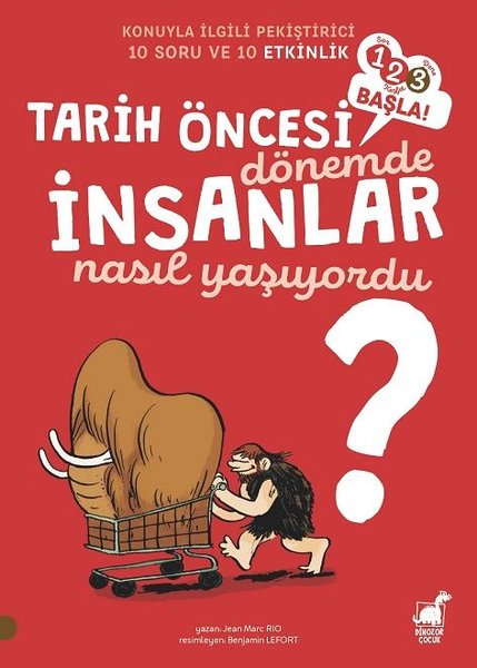 Tarih Öncesi Dönemde İnsanlar Nasıl Yaşıyordu?-123 Başla!