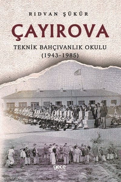 Çayırova-Teknik Bahçivanlık Okulu 1943-1985