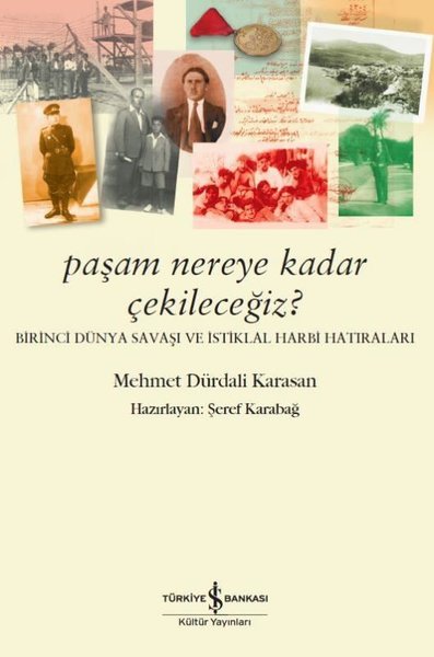 Paşam Nereye Kadar Çekileceğiz?-Birinci Dünya S...