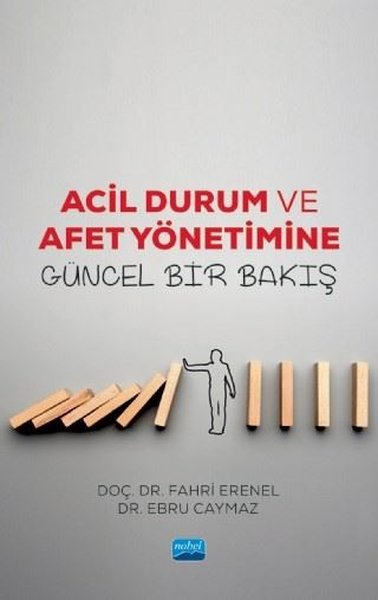 Acil Durum ve Afet Yönetiminde Güncel Bir Bakış