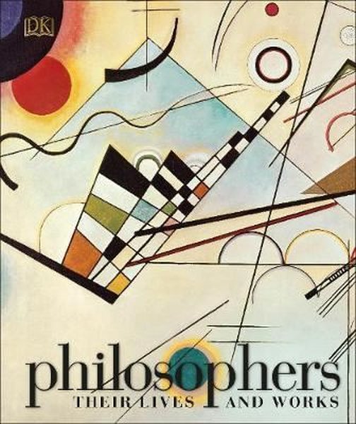 Philosophers: Their Lives and Works (Dk)