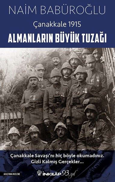 Almanların Büyük Tuzağı-Çanakkale 1915