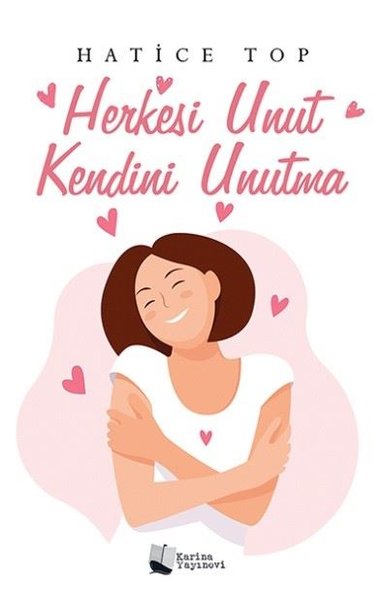 Herkesi Unut Kendini Unutma