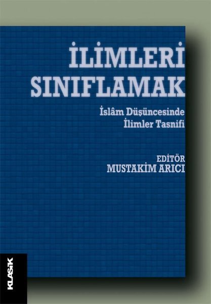 İlimleri Sınıflamak-İslam Düşüncesinde İlim Tasnifleri