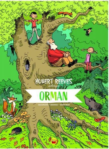 Orman:  Hubert Reeves Anlatıyor