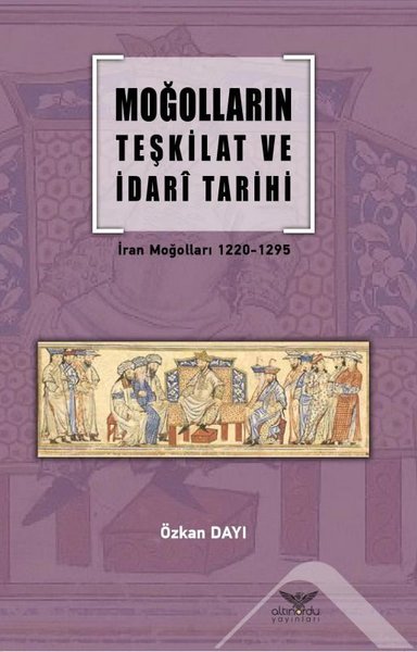 Moğolların Teşkilat ve İdari Tarihi