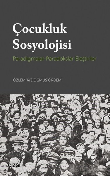 Çocukluk Sosyolojisi-Paradigmalar-Paradokslar-Eleştiriler