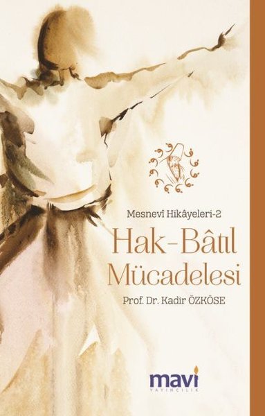 Hak-Batıl Mücadelesi: Mesnevi Hikayeleri-2