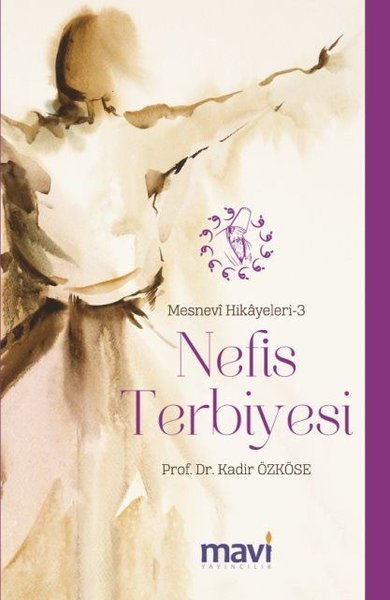 Nefis Terbiyesi: Mesnevi Hikayeleri-3