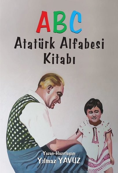 ABC-Atatürk Alfabesi Kitabı