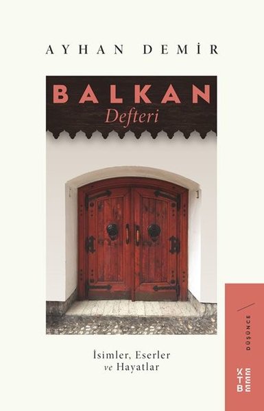 Balkan Defteri: İsimler-Eserler ve Hayatlar